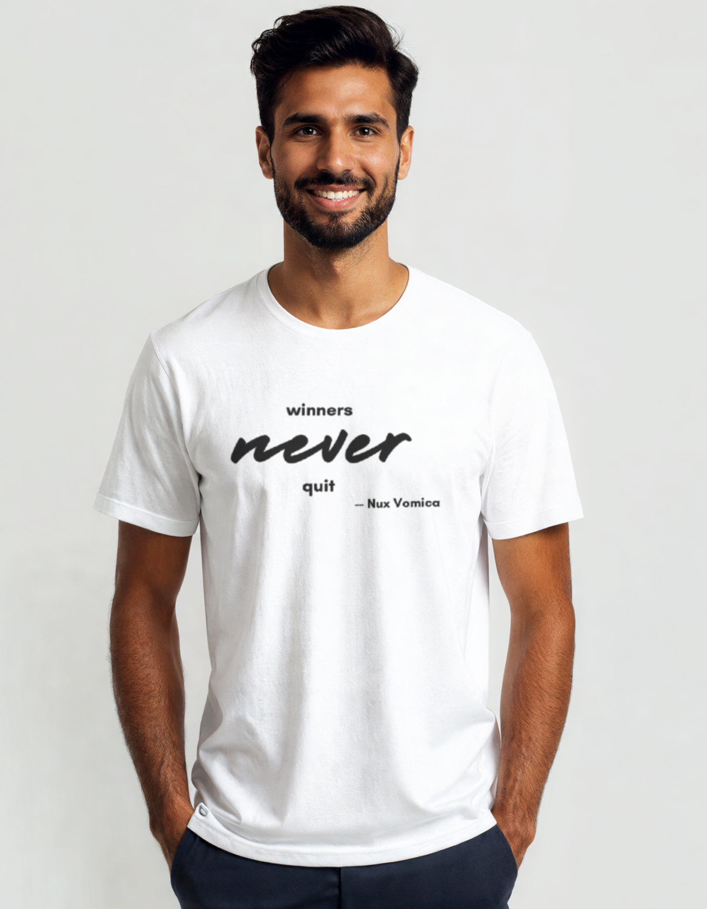 Winners Never Quit – “Said by Nux Vomica”