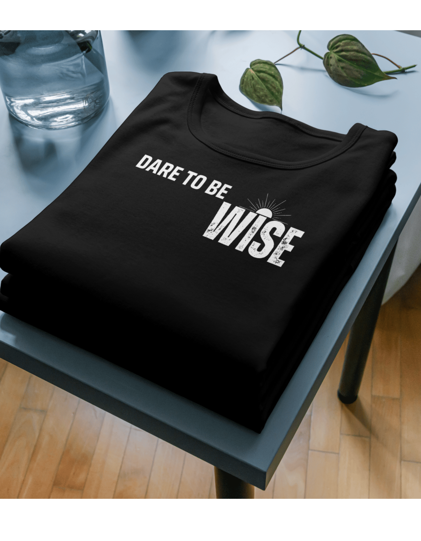 Dare to Be Wise – (Unisex Classic Crew T-Shirt)