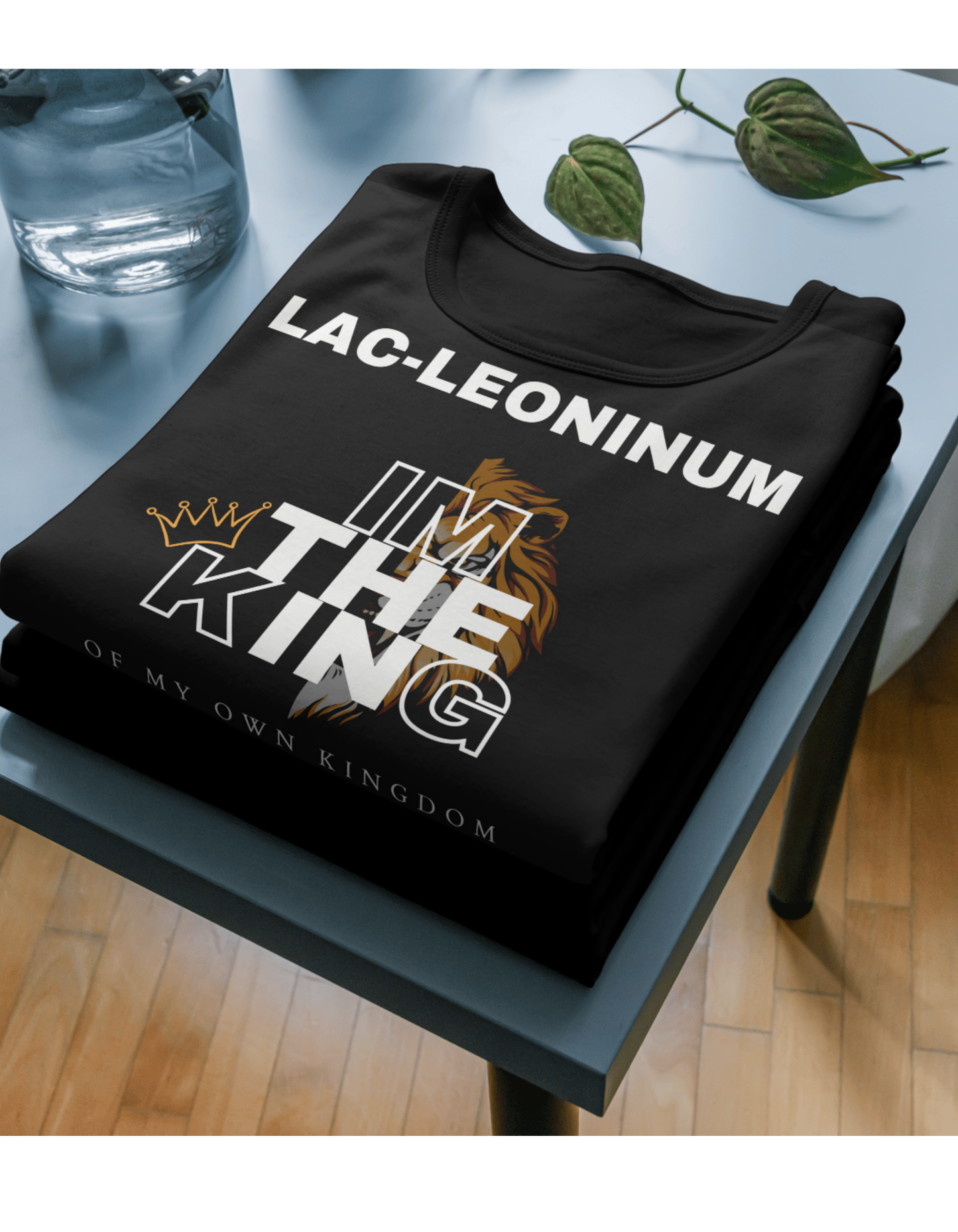 Lac Leoninum I'M THE KING Unisex Classic Crew T-Shirt